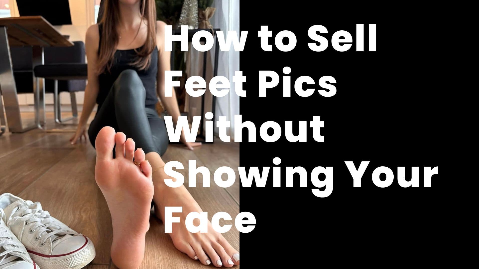 How to Sell Feet Pics Without Showing Your Face